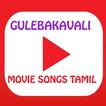”Gulebakavali New  Movie Songs - Tamil