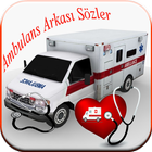 Ambulans Arkası Sözler -2017 icon