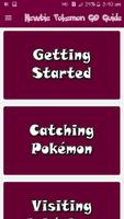 Newbie Pokemon GO Guide Ekran Görüntüsü 1