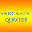 ”Sarcastic Quotes & Memes