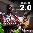 Movie video for Robot 2.0 APK