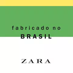 Zara - Fabricado no Brasil APK download