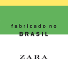 Zara - Fabricado no Brasil icône