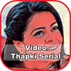 Video Thapki Serial APK