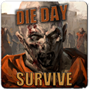 Die Day : Survive APK