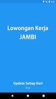 LOKER JAMBI - Lowongan Kerja Jambi Hari Ini 海报