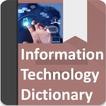 Information Technology Dictionary (Offline)