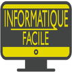 Informatique Facile: Cours d'informatique