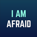 I am Afraid APK
