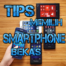 Tips Memilih HP SmartPhone Bekas APK