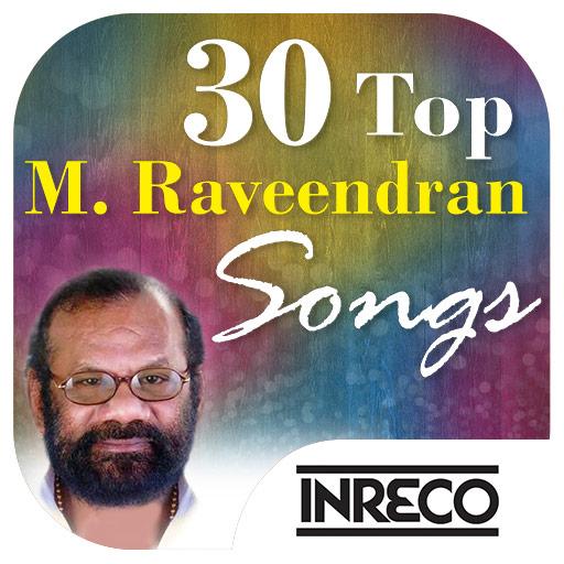 30 Top M. Raveendran Songs