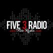 ”Five3Radio