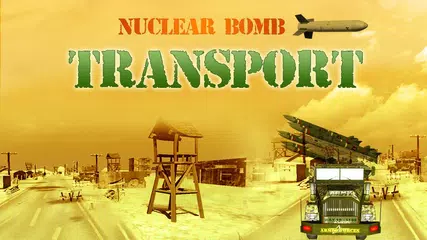 Nuclear Bomb Transport APK 下載