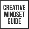 Creative Mindset Guide