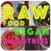 Raw Food Vegan- Smoothies