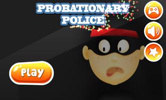 Probationary Police Poster