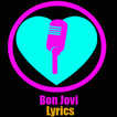 ”Bon Jovi Lyrics
