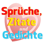 Sprüche, Zitate und Gedichte
