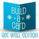 APK Build-A-Card: Get Well Edition