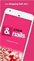 Stick & Nails - Le shopping Nail Art ! Plakat