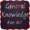 General Knowledge (For All)