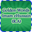 Golden Words Imam Hussain