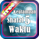 Keutamaan Shalat Lima Waktu APK