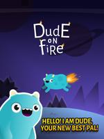 Dude On Fire Affiche