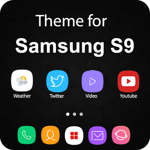 Theme for Samsung S9, Galaxy s9 Launcher
