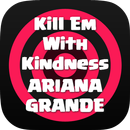 Kill Em With Kindness APK