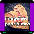 imagenes padrisimos