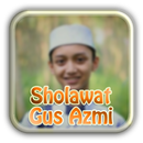 Sholawat Gus Azmi MP3 APK
