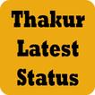 Thakur Latest Status