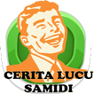 Cerita Paling Lucu Samidi