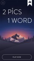 2 Pics 1 word poster