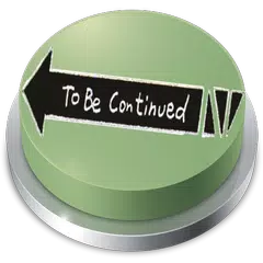 download To Be Continued Button Meme 2018 APK