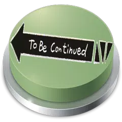 Скачать To Be Continued Button Meme 2018 APK