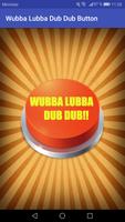 Wubba Lubba Dub Dub Button Affiche