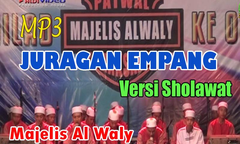Juragan Empang Versi Sholawat Majelis Al Waly For Android Apk