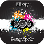 Birdy Song Lyric ikon