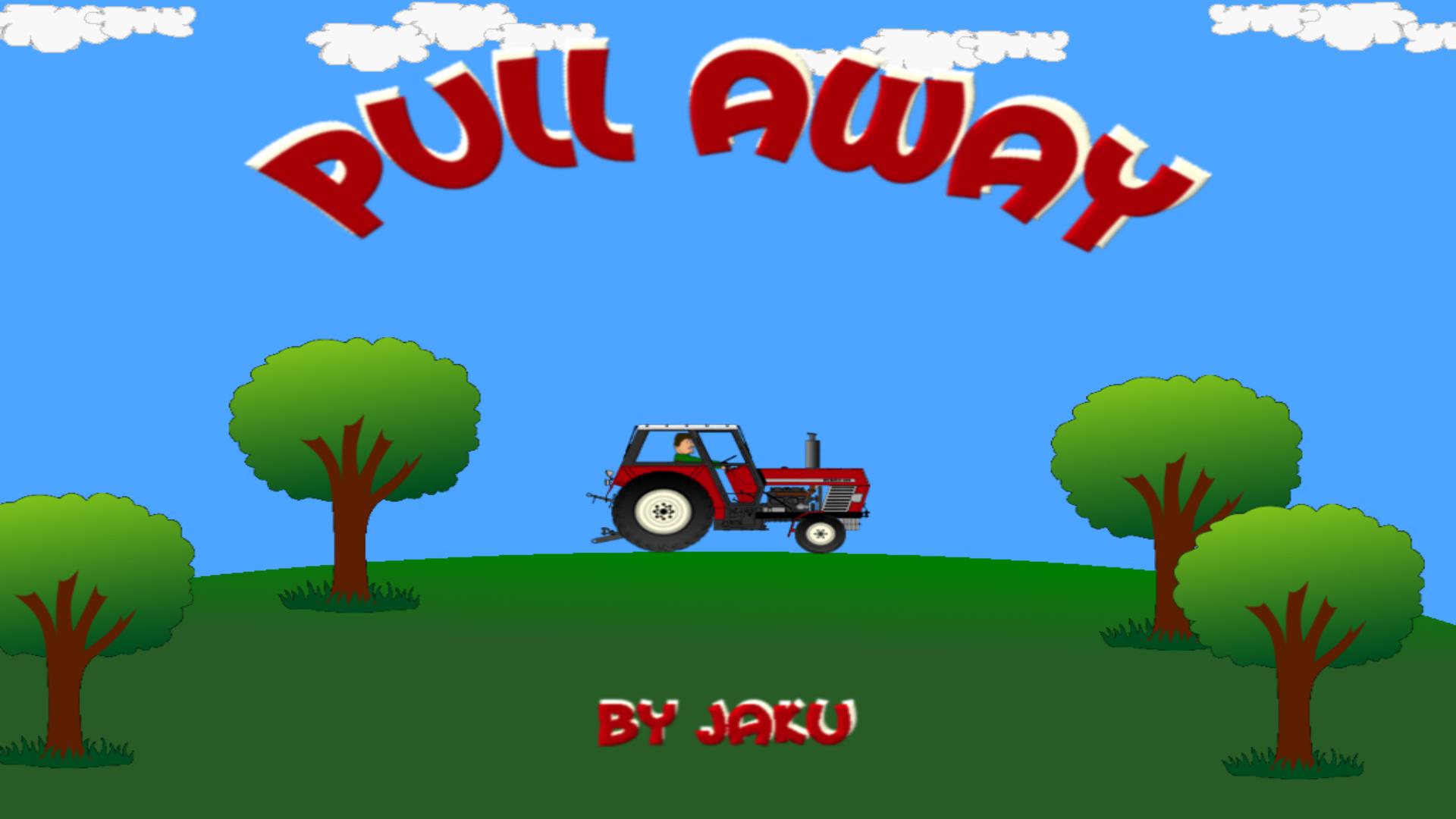 Pull away