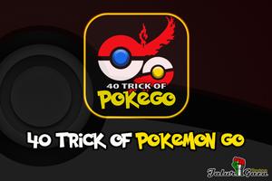 40 Trick for Pokemon GO capture d'écran 1