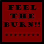 Feel The Burn!