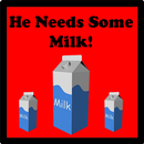 HE NEEDS SOME MILK! aplikacja