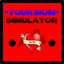 YOUR MOM Simulator APK