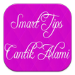 Smart Tips Cantik Alami