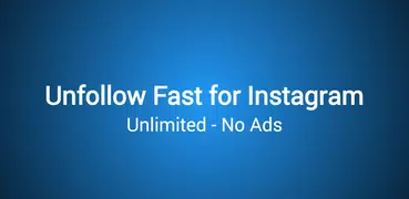 Unfollow Fast for Instagram