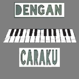 Dengan Caraku Piano Go