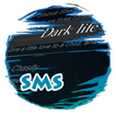 Dark life S.M.S. Skin