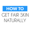 Get Fair Skin Naturally‏‎ Easy